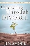 Growing Through Divorce by 