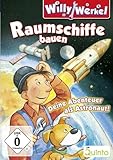 Willy Werkel - Raumschiffe bauen. Deine Abenteuer als Astronaut! - 
