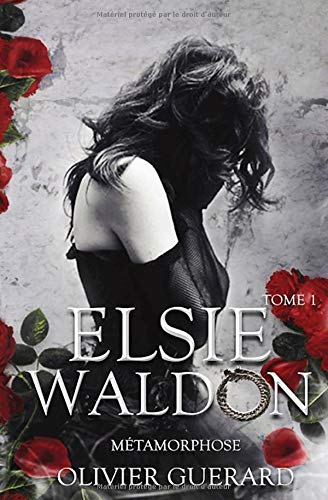 Télécharger Elsie Waldon: Métamorphose Francais PDF
