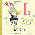 L is for Luna: A Personalized Alphabet Book All About You! (Personalized Children's Book)