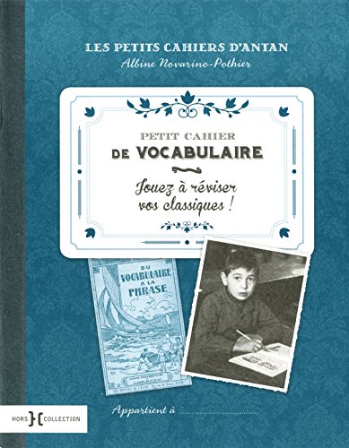 Petit cahier de vocabulaire : Jouez à réviser vos classiques