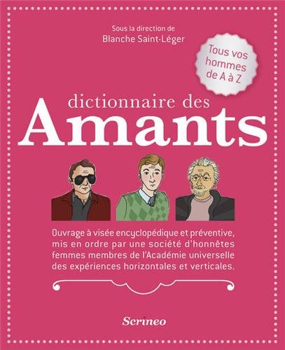 Télécharger Dictionnaire des Amants. Tous vos hommes de A à Z livre En ligne