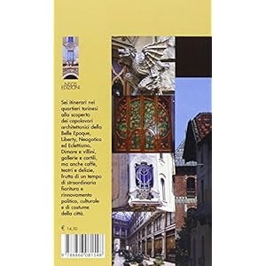 Il liberty a Torino. Sei itinerari nella «Belle epoque»