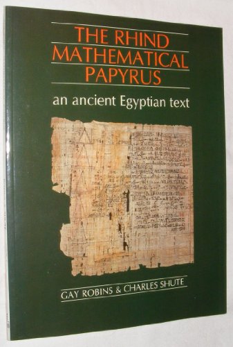 The Rhind Mathematical Papyrus: An Ancient Egyptian Text