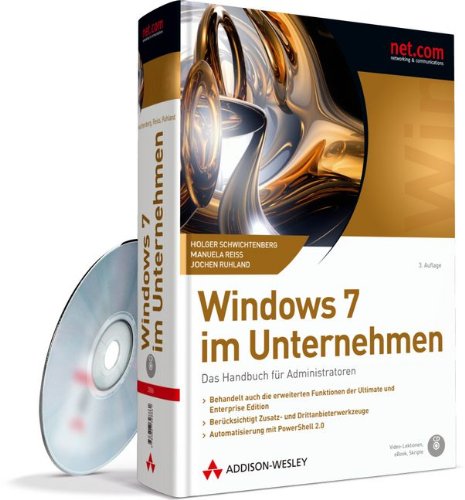 Windows 7 im Unternehmen: Das Handbuch für Administratoren. Inkl. CD