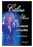 Céline et René : Un amour invincible