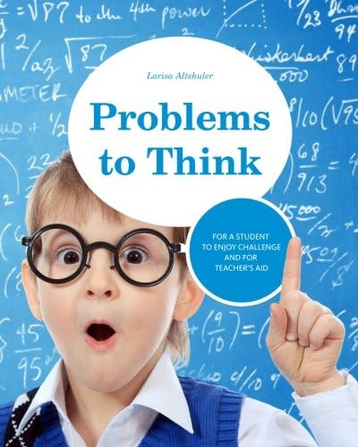 Problems to Think: Math problems for gifted children and their teachers