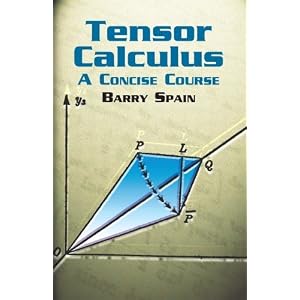 Tensor Calculus: A Concise Course (Dover Books on Mathematics) by Barry Spain (2003-04-07) Livre en Ligne Tensor Calculus: A Concise Course (Dover Books on Mathematics) by Barry Spain (2003-04-07) Livre en Ligne - Telecharger Ebook