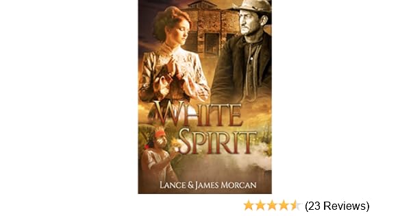 White Spirit A Novel Based On A True Story Ebook Lance - 