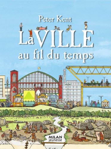 couverture de : La ville au fil du temps