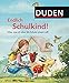 Endlich Schulkind! Alles, was ich über die Schule wissen will by