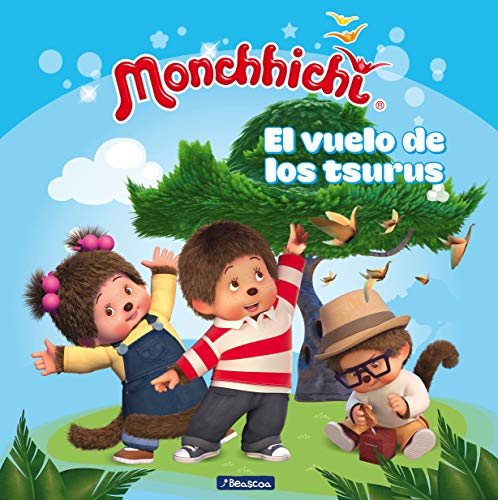 Preisvergleich Produktbild El vuelo de los tsurus (Monchhichi)