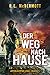 Der Weg nach Hause: Buch 1 Der Trilogie ,Apokalypse USA' by R.E. McDermott, Ingrid Könemann-Yarnell
