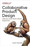 Hacking Product Design: Help Any Team Build a Better Experience by