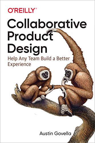 Hacking Product Design: Help Any Team Build a Better Experience