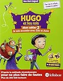 Hugo et les rois - Mon cahier 2 - Je sais accorder avec Être et Avoir