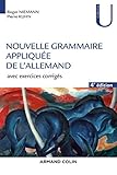 Nouvelle grammaire appliquée de l'allemand - 4e éd. - Avec exercices corrigés