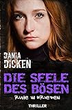 Bücher Neuerscheinungen 2022 - Die Seele des Bösen - Ruhe in Frieden von Dania Dicken