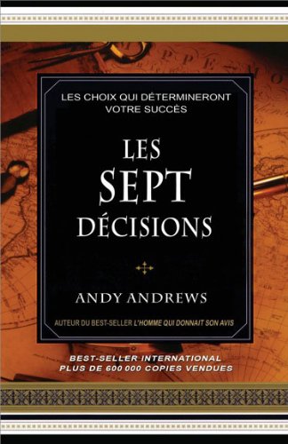 Download Les sept décisions - Les choix qui détermineront votre succès Download Les sept décisions - Les choix qui détermineront votre succès