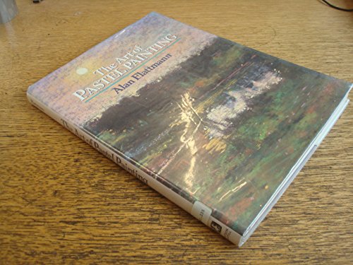 The Art of Pastel Painting (Practical Art Books)