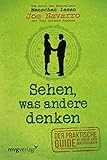 Sehen, was andere denken: Der praktische Guide, mit dem Sie jeden durchschauen by Joe Navarro