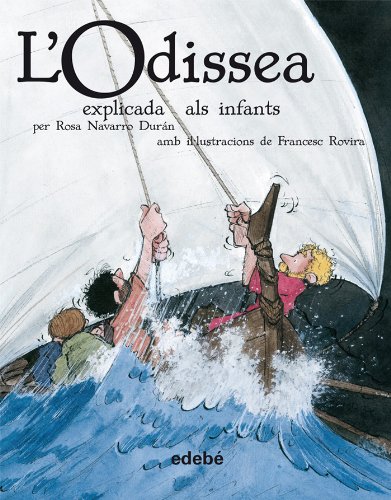 L'Odissea Explicada Als Infants (En Rústica) (BIBLIOTECA ESCOLAR CLÀSSICS EXPLICATS ALS INFANTS)