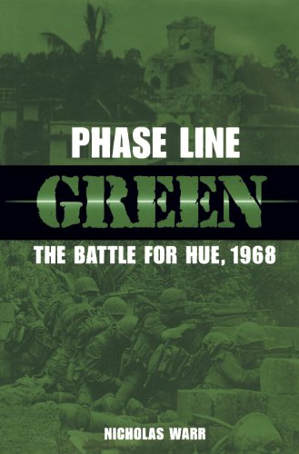 Phase Line Green: The Battle for Hue, 1968 (English Edition) Phase Line Green: The Battle for Hue, 1968 (English Edition)