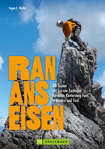 Download Klettersteig Bayern: 30 Touren mit kurzen Zustiegen für echte Klettersteig-Fans in Bayern und Tirol. Ein Klettersteigführer für Bayern und Teile Österreichs ... Topos; Ran ans Eisen (Erlebnis Bergsteigen) Download Klettersteig Bayern: 30 Touren mit kurzen Zustiegen für echte Klettersteig-Fans in Bayern und Tirol. Ein Klettersteigführer für Bayern und Teile Österreichs ... Topos; Ran ans Eisen (Erlebnis Bergsteigen)