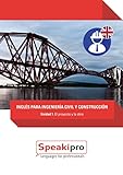 Image de Inglés para Ingeniería Civil y Construcción (Unidad 1): El Proyecto y la Obra (Speakipro - Inglés para Ingeniería Civil y Construcción)