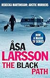 asa larsson libros pdf  The Black Path: Rebecka Martinsson: Arctic Murders - Now a Major TV Series (English Edition)
