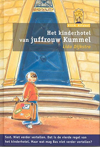 Preisvergleich Produktbild Het kinderhotel van juffrouw Kummel (Villa Alfabet oranje)