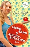 Liebe, Sand & Seidenschleier: Vierter Roman der Mimi-Reihe (Freche Mädchen - freche Bücher! 50027) by 