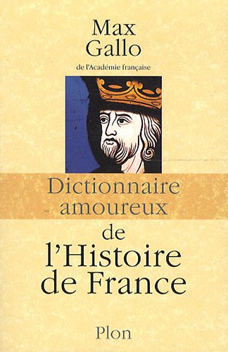 couverture de : Dictionnaire amoureux de l'histoire de France