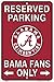 Produktbild Alabama (Bama) Fans Reserved Parking Sign Metal 8 x 12 embossed by Tag City