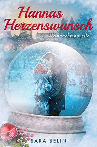 Hannas Herzenswunsch: Winternovelle von [Belin, Sara]