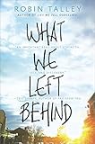 What We Left Behind: An emotional young adult novel (Harlequin Teen) (English Edition) by Robin Talley