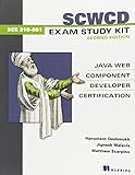 Scwcd Exam Study Kit: Java Web Component Developer Certification: Java Web Component Development Certification by