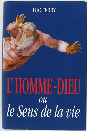 couverture de : L'homme-Dieu ou Le sens de la vie