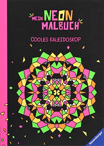 Preisvergleich Produktbild Mein Neon-Malbuch: Cooles Kaleidoskop
