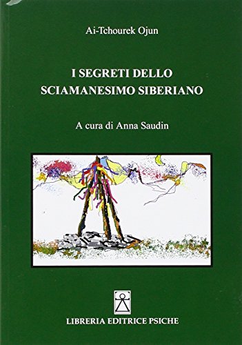 I segreti dello sciamanesimo siberiano I segreti dello sciamanesimo siberiano