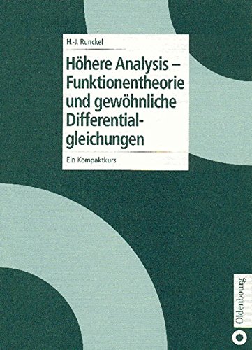 Höhere Analysis - Funktionentheorie und gewöhnliche Differentialgleichungen: Ein Kompaktkurs