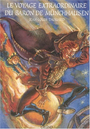 couverture de : Le voyage extraordinaire du baron de M&uuml;nchhausen