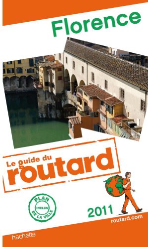 Download Guide du Routard Florence 2011 Download Guide du Routard Florence 2011