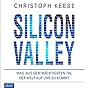 Silicon Valley: Was aus dem mächtigsten Tal der Welt auf...