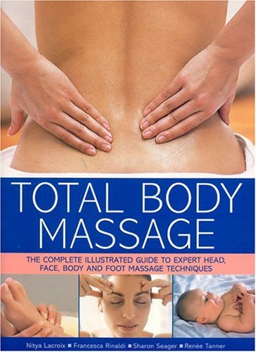 Download Total Body Massage by Nitya Lacroix (2004-05-07) Download Total Body Massage by Nitya Lacroix (2004-05-07)