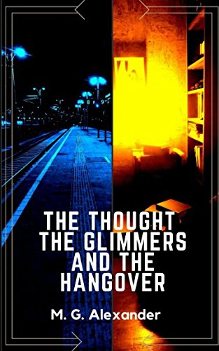 Preisvergleich Produktbild The Thought, The Glimmers and The Hangover