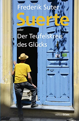Suerte: Der Teufelskreis des Glücks