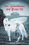 Die Geheimnisse von Briar Hill by 