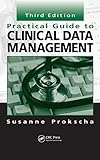 Image de Practical Guide to Clinical Data Management, Third Edition
