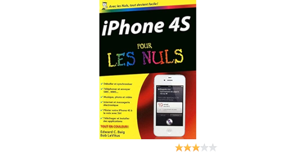 Amazon Fr Iphone 4s Poche Pour Les Nuls Baig Edward C Levitus Bob Livres